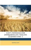 Just's Botanischer Jahresbericht, Volume 23, Part 1