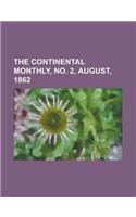 The Continental Monthly, Vol. 2, No. 2, August, 1862: (English)
