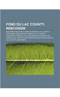 Fond Du Lac County, Wisconsin: Buildings and Structures in Fond Du Lac County, Wisconsin, Education in Fond Du Lac County, Wisconsin(English)