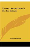 The Owl Sacred Pack of the Fox Indians