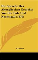 Die Sprache Des Altenglischen Gedichts Von Der Eule Und Nachtigall (1870)