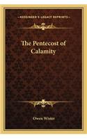 The Pentecost of Calamity