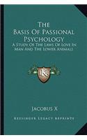 The Basis of Passional Psychology