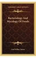 Bacteriology And Mycology Of Foods