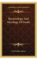 Bacteriology and Mycology of Foods