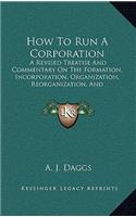 How to Run a Corporation