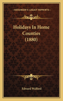 Holidays in Home Counties (1880)