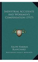 Industrial Accidents and Workmen's Compensation (1917)