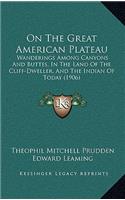 On The Great American Plateau