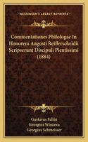 Commentationes Philologae In Honorem Augusti Reifferscheidii Scripserunt Discipuli Pientissimi (1884)
