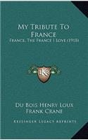 My Tribute To France