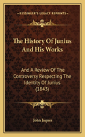 History Of Junius And His Works