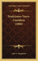 Tradiciones Vasco-Cantabras (1866)