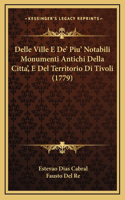 Delle Ville E De' Piu' Notabili Monumenti Antichi Della Citta', E Del Territorio Di Tivoli (1779)