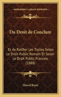 Du Droit de Conclure