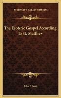 The Esoteric Gospel According To St. Matthew