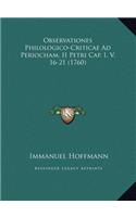 Observationes Philologico-Criticae Ad Periocham, II Petri Cap. I, V. 16-21 (1760)