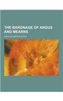 The Baronage of Angus and Mearns