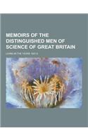 Memoirs of the Distinguished Men of Science of Great Britain; Living in the Years 1807-8: (English)