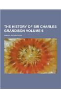 The History of Sir Charles Grandison Volume 6