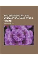 The Shepherd of the Wissahickon, and Other Poems.