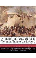 A Brief History of the Twelve Tribes of Israel