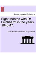 Eight Months with Dr. Leichhardt in the Years 1846-47.
