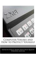 Computer Viruses and How to Protect Yourself