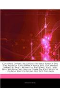 Articles on Cantonese Cuisine, Including: Five-Spice Powder, Dim Sum, Red Bean Soup, Brassica Napus, Yum Cha, Mantis Shrimp, Xo Sauce, Mooncake, Bird's Nest Soup, Frog Legs, Red Bean Cake, K