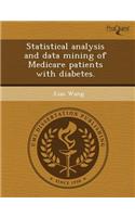 Statistical Analysis and Data Mining of Medicare Patients with Diabetes: (English)