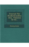 Journal Fur Kinderkrankheiten, Volumes 52-53...