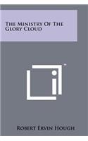 Ministry Of The Glory Cloud