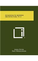Aluminum in Modern Architecture, V1-2