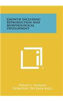 Growth Including Reproduction And Morphological Development