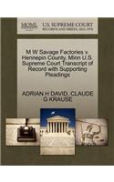 M W Savage Factories V. Hennepin County, Minn U.S. Supreme Court Transcript of Record with Supporting Pleadings