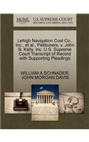 Lehigh Navigation Coal Co., Inc., et al., Petitioners, V. John B. Kelly, Inc. U.S. Supreme Court Transcript of Record with Supporting Pleadings