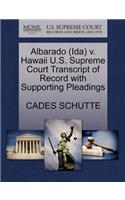 Albarado (Ida) V. Hawaii U.S. Supreme Court Transcript of Record with Supporting Pleadings