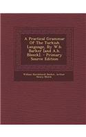 A Practical Grammar of the Turkish Language, by W.B. Barker [And A.H. Bleeck].