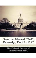 Senator Edward Ted Kennedy, Part 1 of 27