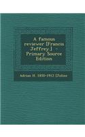 Famous Reviewer [Francis Jeffrey.]