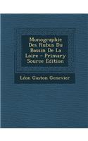 Monographie Des Rubus Du Bassin de La Loire - Primary Source Edition