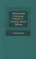 Ephemerides Liturgicae, Volume 12: (Italian)