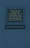 Christian Huygens' Nachgelassene Abhandlungen