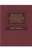Elements of Useful Knowledge, Vol. II: Containing a Historical and Geographical Account of the United States: For the Use of Schools - Primary Source