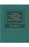 A Diary Without Dates