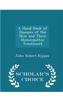 Hand-Book of Diseases of the Skin and Their Homeopathic Treatment - Scholar's Choice Edition