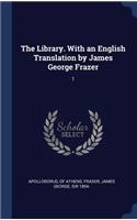 The Library. With an English Translation by James George Frazer
