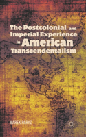 Postcolonial and Imperial Experience in American Transcendentalism