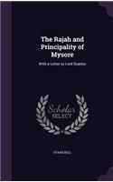 The Rajah and Principality of Mysore