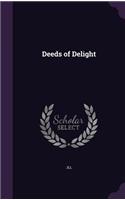 Deeds of Delight: (English)